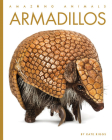 Armadillos (Amazing Animals) By Kate Riggs Cover Image