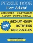 Puzzle Book For Adults: Word Search, Sudoku, Cryptograms, Scrambles 200+ Activities By Swordfish Entertainment Cover Image