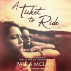 A Ticket to Ride Lib/E By Paula McLain, Chloe Cannon (Read by) Cover Image