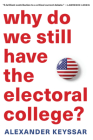 Why Do We Still Have the Electoral College? Cover Image