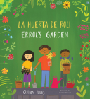 La Huerta de Roli/Errol's Garden (Bilingual Mini-Library Edition) Cover Image