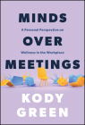 Minds Over Meetings: A Personal Perspective on Wellness in the Workplace Cover Image
