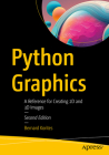 Python Graphics: A Reference for Creating 2D and 3D Images Cover Image