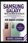 SAMSUNG GALAXY NOTE 20 and NOTE 20 ULTRA 5G: Beginners to Experts Guide to Mastering the New Samsung Galaxy Note 20 & 20 Ultra 5G for Senior Citizens By Newel Goman Cover Image