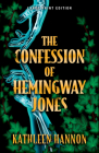 The Confession of Hemingway Jones (Large Print Edition) By Kathleen Hannon Cover Image