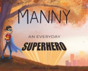 Manny: An Everyday Superhero Cover Image