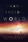 The Man Who Ended the World Cover Image