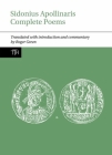Sidonius Apollinaris Complete Poems (Translated Texts for Historians #76) Cover Image
