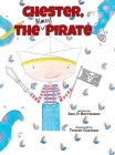 Chester the (Almost) Pirate By Ann P. Borrmann, Tracee Guzman (Illustrator) Cover Image