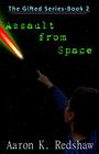 Assault from Space (Gifted #2) By Aaron K. Redshaw Cover Image