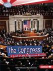 The Congress: A Look at the Legislative Branch (Searchlight Books (TM) -- How Does Government Work?) By Sandy Donovan, Robin Nelson Cover Image