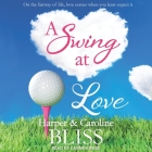 A Swing at Love By Carmen Rose (Read by), Harper Bliss, Caroline Bliss Cover Image