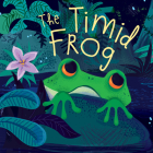 The Timid Frog By Catherine Veitch, Amanda Enright (Illustrator) Cover Image