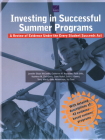 Investing in Successful Summer Programs: A Review of Evidence Under the Every Student Succeeds ACT By Jennifer Sloan McCombs, Catherine H. Augustine, Fatih Unlu Cover Image