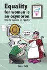 Equality for women is an oxymoron: (How to become an Equalist) Cover Image