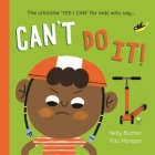 Can't Do It By Nelly Buchet, Paulina Morgan (Illustrator) Cover Image