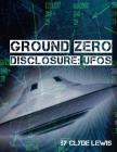 Ground Zero: UFO Disclosure Cover Image