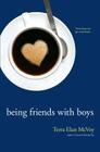 Being Friends with Boys By Terra Elan McVoy Cover Image
