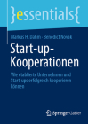 Start-Up-Kooperationen: Wie Etablierte Unternehmen Und Start-Ups Erfolgreich Kooperieren Können (Essentials) Cover Image