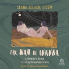 The Way of Inanna: A Heroine's Guide to Living Unapologetically Cover Image