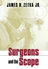 Surgeons and the Scope (Collection on Technology and Work) By Jr. Zetka, James R. Cover Image