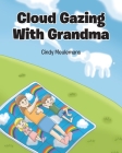 Cloud Gazing With Grandma By Cindy Meulemans Cover Image