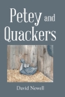 Petey and Quackers By David Newell Cover Image