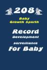 208 Baby Growth Spurts: The Tables help to record Development surveillance for Baby By Jamie Jackson Cover Image