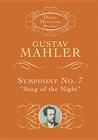 Symphony No. 7: Song of the Night By Gustav Mahler Cover Image