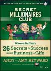 Secret Millionaires Club: Warren Buffett's 26 Secrets to Success in the Business of Life By Andy Heyward, Amy Heyward Cover Image