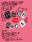 Burn Book Mean Girls: Mean Girls inspired Its full of secrets! - Blank Notebook/Journal - 8,5 x 11 - 120 pages (Mean Girls Burn Book) By Mean Girls Burn Book Cover Image