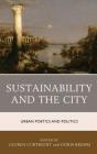 Sustainability and the City: Urban Poetics and Politics (Ecocritical Theory and Practice) Cover Image