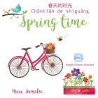 Spring time 春天的时光 Chinese for Beginners: Dual Language Edition English/Chinese simplified Cover Image