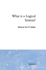 What Is a Logical System? (Studies in Logic and Computation #4) By D. M. Gabbay (Editor) Cover Image