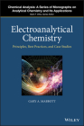 Electroanalytical Chemistry: Principles, Best Practices, and Case Studies By Gary A. Mabbott Cover Image