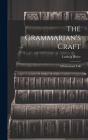 The Grammarian's Craft: A Professional Talk By Bieler Ludwig Cover Image