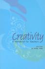 Creativity: A Handbook for Teachers By Ai-Girl Tan (Editor) Cover Image