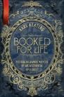 Booked for Life: The Bibliogra By Karl Keating Cover Image