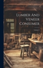 Lumber And Veneer Consumer; Volume 2 Cover Image