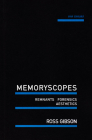 Memoryscopes: Remnants, Forensics, Aesthetics By Ross Gibson Cover Image