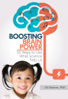Boosting Brain Power: 52 Ways to Use What Science Tells Us By Jill Stamm Cover Image