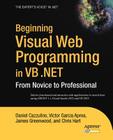 Beginning Visual Web Programming in VB .Net: From Novice to Professional By Chris Hart, James Greenwood, Daniel Cazzulino Cover Image