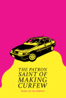 The Patron Saint of Making Curfew By Tim Stafford Cover Image