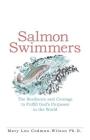 Salmon Swimmers: The Resilience and Courage to Fulfill God's Purposes in the World By Mary Lou Codman-Wilson Cover Image