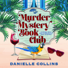 Murder Mystery Book Club By Danielle Collins, Aida Reluzco (Read by) Cover Image