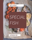 365 Special Fish Recipes: Best-ever Fish Cookbook for Beginners Cover Image