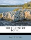 The Queens of Egypt... Cover Image