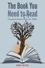 The Book You Need to Read: Practical Advice from the Bible By Debbie Wilcox, Madison Wilcox (Artist) Cover Image