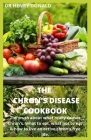The Chron's Disease Cookbook: The truth about what really causes chron's what to eat, what not to eat and how to live an active chron's free life By Henry Donald Cover Image