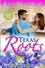 Texas Roots (Large Print Edition): The Gallaghers of Sweetgrass Springs Cover Image